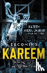 Abdul-Jabbar, Kareem - Becoming Kareem: Growing Up on and Off the Court