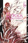 Yamagata, Ishio - Rokka: Braves of the Six Flowers, Vol. 6 (Novel)