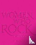 McDonnell, Evelyn - Women Who Rock
