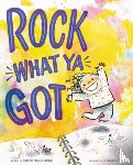 Kerascoet, Samantha Berger - Rock What Ya Got