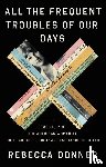 Donner, Rebecca - All the Frequent Troubles of Our Days