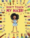 Miller, Sharee - Don't Touch My Hair!