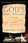 Moss, Candida - God's Ghostwriters