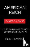 Lichtblau, Eric - American Reich: A Murder in Orange County, Neo-Nazis, and a New Age of Hate