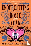 Bannen, Megan - The Undercutting of Rosie and Adam