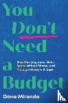 Miranda, Dana - You Don't Need a Budget
