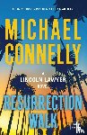Connelly, Michael - Connelly, M: Resurrection Walk