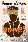 Watson, Renée - Skin & Bones