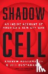 Bustamante, Andrew - Shadow Cell: An Insider Account of America's New Spy War