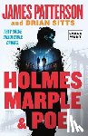 Patterson, James - Holmes, Marple & Poe: A Holmes, Margaret & Poe Mystery
