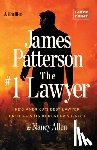 Patterson, James - The #1 Lawyer: He's America's Best Lawyer Until He's Its #1 Murder Suspect