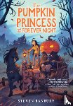Banbury, Steven - The Pumpkin Princess and the Forever Night