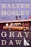 Mosley, Walter - Gray Dawn: An Easy Rawlins Mystery
