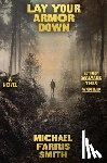Smith, Michael Farris - Lay Your Armor Down