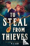 Lobb, M.K. - To Steal from Thieves