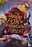Hartman, Aubrey - The Undead Fox of Deadwood Forest