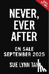 Tan, Sue Lynn - Never Ever After