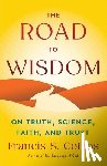 Collins, Francis S - Collins, F: Road to Wisdom