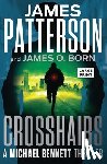 Patterson, James - Crosshairs: A Michael Bennett Thriller