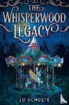 Schulte, Jo - The Whisperwood Legacy
