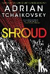Tchaikovsky, Adrian - Shroud