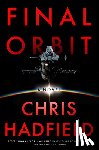 Hadfield, Chris - Final Orbit