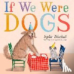 Blackall, Sophie - If We Were Dogs