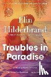 Hilderbrand, Elin - Troubles in Paradise: Volume 3