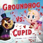 Tarpley, Todd - Groundhog vs. Cupid