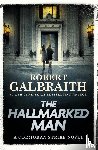 Galbraith, Robert - The Hallmarked Man: A Cormoran Strike Novel
