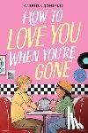 Gonzales, Gabriela - How to Love You When You're Gone