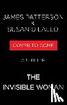 Patterson, James - The Invisible Woman: A Thriller