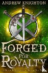 Knighton, Andrew - Forged for Royalty