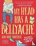 Harris, Chris - My Head Has a Bellyache