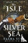 Suri, Tasha - The Isle in the Silver Sea