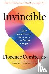 Comite, Florence - Invincible: Defy Your Genetic Destiny to Live Better, Longer