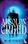 Ford, R. S. - Absolon Creed