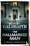 Galbraith, Robert - The Hallmarked Man: A Cormoran Strike Novel