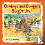 Gibbons, Gail - Cowboys and Cowgirls