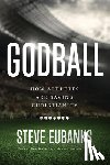 Eubanks, Steve - Godball