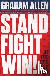 Allen, Graham - Stand, Fight, Win