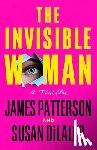 Patterson, James - The Invisible Woman: A Thriller