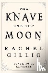 Gillig, Rachel - Gillig, R: Knave and the Moon