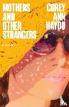 Haydu, Corey A. - Mothers and Other Strangers