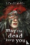 Baguchinsky, Jill - May the Dead Keep You