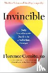 Comite, Florence - Invincible: Defy Your Genetic Destiny to Live Better, Longer