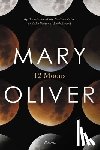 Oliver, Mary - Twelve Moons