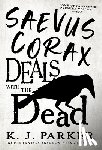 Parker, K. J. - Saevus Corax Deals with the Dead