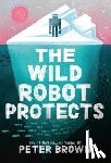 Brown, Peter - Brown, P: Wild Robot Protects