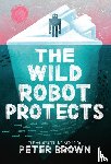 Brown, Peter - The Wild Robot Protects